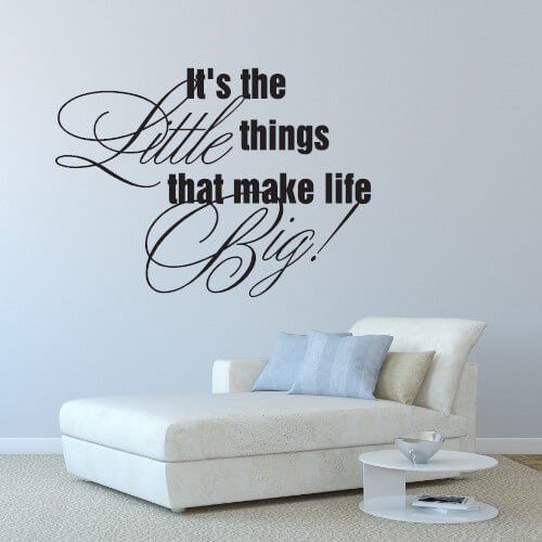 Wallstickers med engelsk tekst – It\'s the little things that make life big